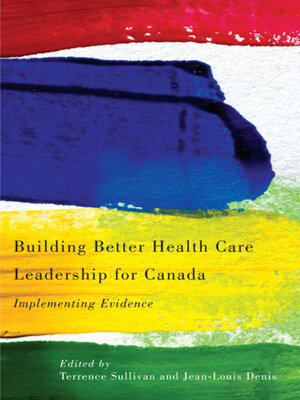 cover image of Building Better Health Care Leadership for Canada